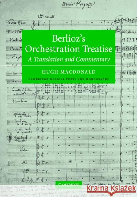 Berlioz's Orchestration Treatise: A Translation and Commentary Berlioz 9780521239530 CAMBRIDGE UNIVERSITY PRESS