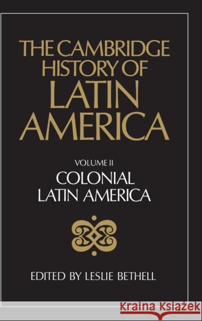 The Cambridge History of Latin America Leslie Bethell 9780521245166 Cambridge University Press