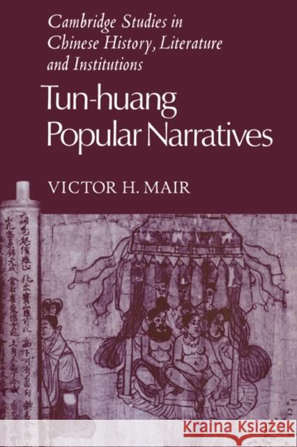 Tun-Huang Popular Narratives Mair, Victor H. 9780521247610
