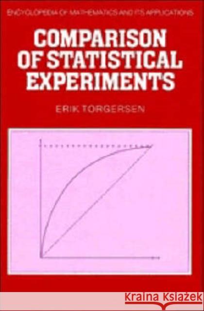 Comparison of Statistical Experiments Erik Torgersen 9780521250306 CAMBRIDGE UNIVERSITY PRESS