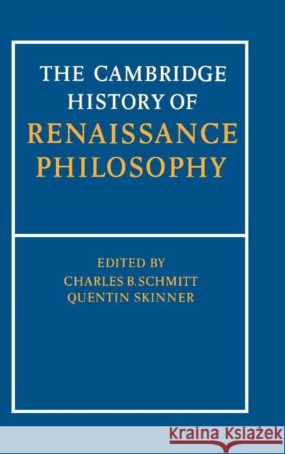 Camb Hist of Renaissance Philosophy Schmitt, C. B. 9780521251044 Cambridge University Press