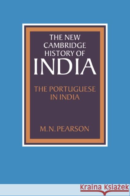 The Portuguese in India Michael N. Pearson 9780521257138 Cambridge University Press