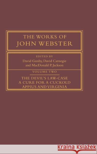The Works of John Webster John Webster David Gunby David Carnegie 9780521260602 Cambridge University Press