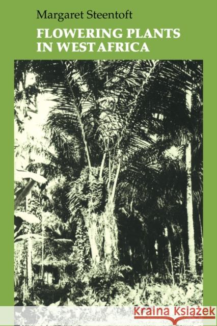 Flowering Plants in West Africa Margaret Steentoft 9780521261920 Cambridge University Press