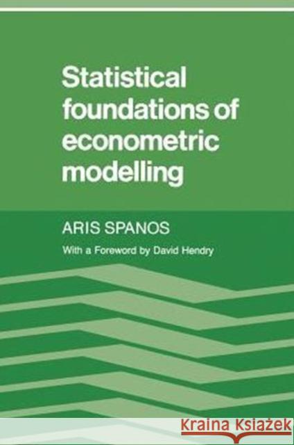 Statistical Foundations of Econometric Modelling Aris Spanos David Hendry 9780521269124
