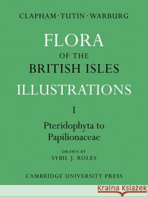 Flora of the British Isles: Illustrations Clapham, A. R. 9780521269629 Cambridge University Press