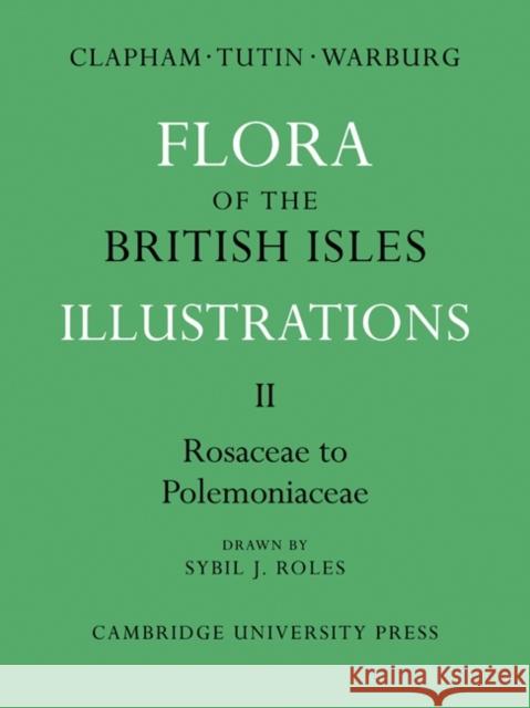 Flora of the British Isles: Illustrations Clapham, A. R. 9780521269636 Cambridge University Press