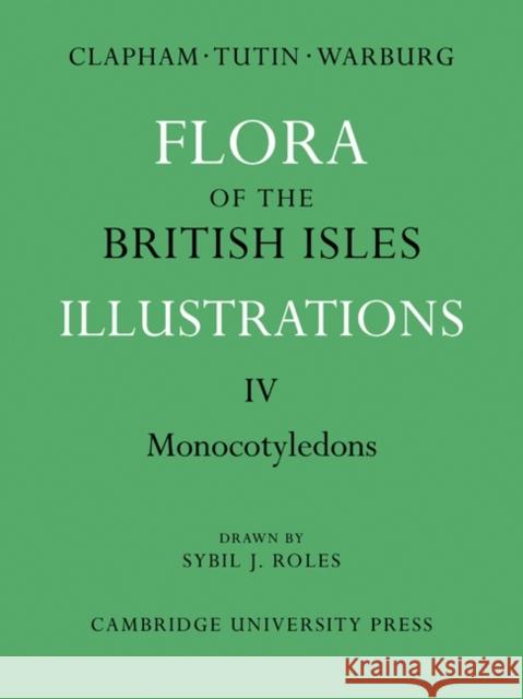 Flora of the British Isles: Illustrations Clapham, A. R. 9780521269650 Cambridge University Press