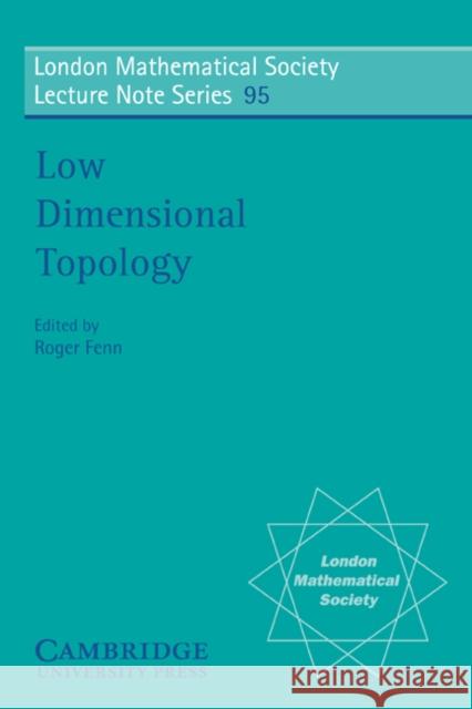 Low Dimensional Topology Roger Fenn N. J. Hitchin Roger Fenn 9780521269827