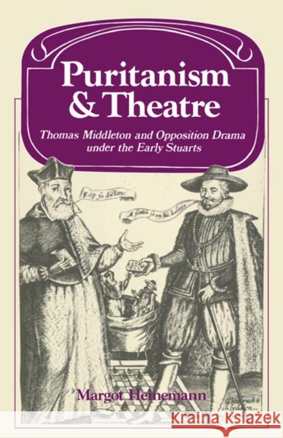 Puritanism and Theatre Margot Heinemann Lyndal Roper 9780521270526