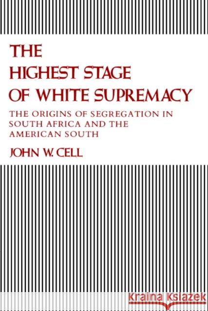 The Highest Stage of White Supremacy John W. Cell 9780521270618 Cambridge University Press