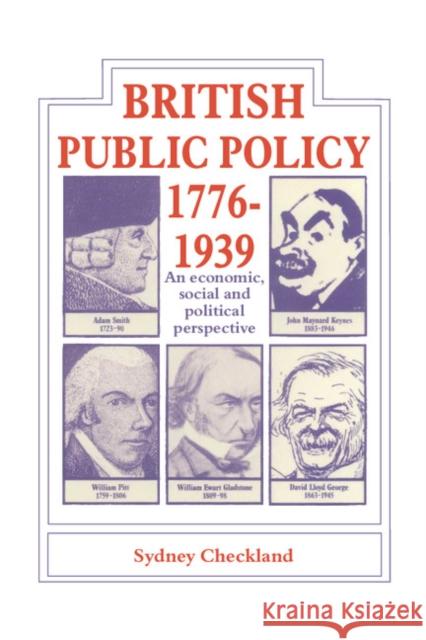 British Public Policy 1776-1939: An Economic, Social and Political Perspective Checkland, Sydney 9780521270861 Cambridge University Press