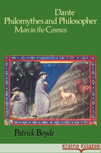 Dante Philomythes and Philosopher: Man in the Cosmos Boyde, Patrick 9780521273909