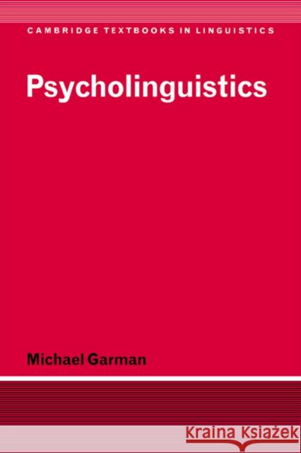Psycholinguistics Michael Garman 9780521276412 0