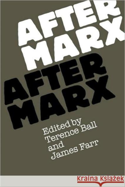 After Marx Terence Ball James Farr James Farr 9780521276610 Cambridge University Press