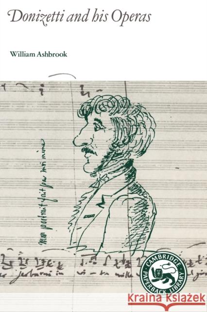 Donizetti and His Operas William Ashbrook 9780521276634 Cambridge University Press