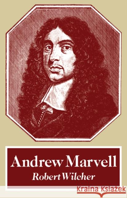 Andrew Marvell Robert Wilcher R. Wilcher Andrew Marvell 9780521277228 Cambridge University Press