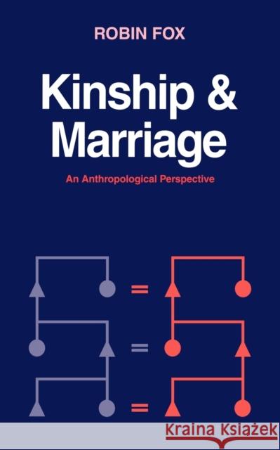 Kinship and Marriage: An Anthropological Perspective Fox, Robin 9780521278232 Cambridge University Press