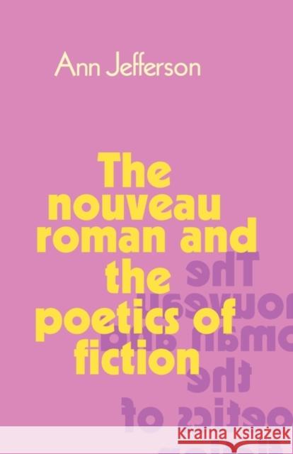 The Nouveau Roman and the Poetics of Fiction Ann Jefferson 9780521278669 Cambridge University Press