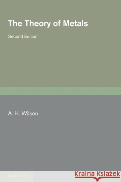 The Theory of Metals A. H. Wilson 9780521279000 Cambridge University Press
