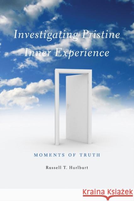 Investigating Pristine Inner Experience Hurlburt, Russell T. 9780521279123