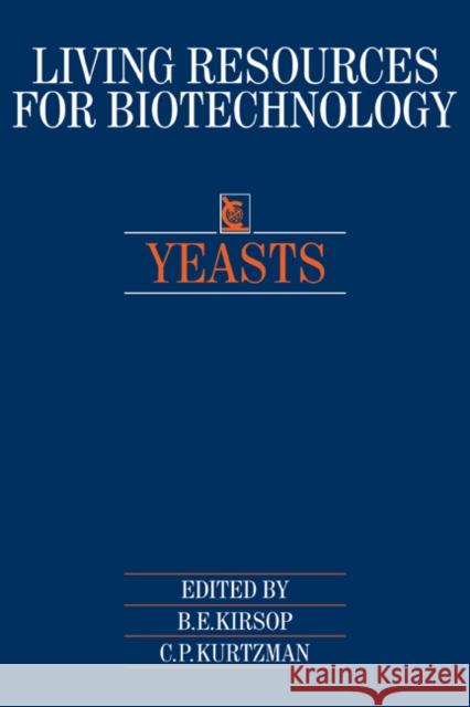 Yeasts B. E. Kirsop C. P. Kurtzman T. Nakase 9780521279222 Cambridge University Press