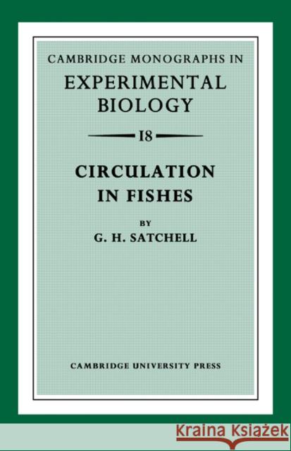 Circulation in Fishes G. H. Satchell 9780521279376 Cambridge University Press