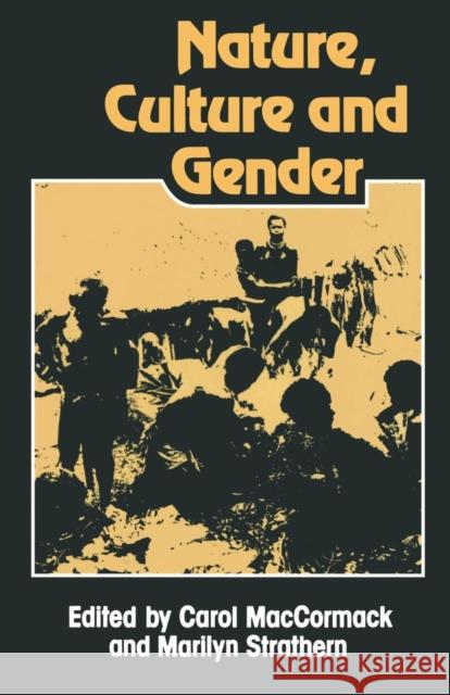 Nature, Culture and Gender Carol P. MacCormack Marilyn Strathern 9780521280013