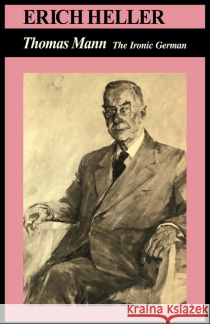 Thomas Mann: The Ironic German Mann, Thomas 9780521280228 Cambridge University Press