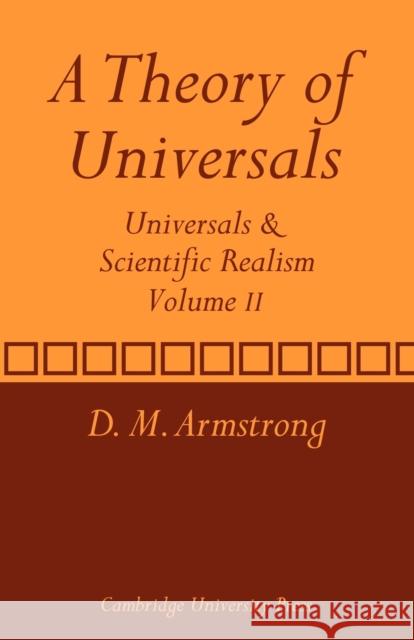 A Theory of Universals: Volume 2: Universals and Scientific Realism Armstrong, D. M. 9780521280327 Cambridge University Press