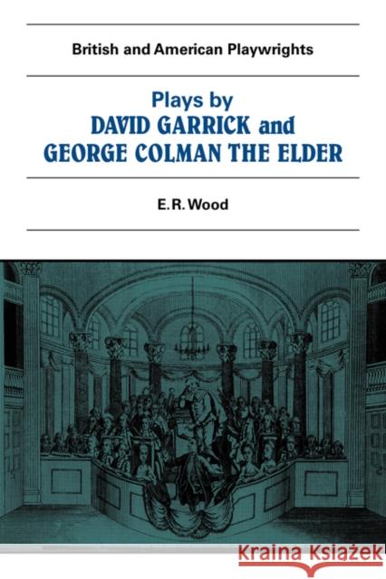 Plays by David Garrick and George Colman the Elder E. R. Wood Martin Banham Peter Thomson 9780521280570 Cambridge University Press