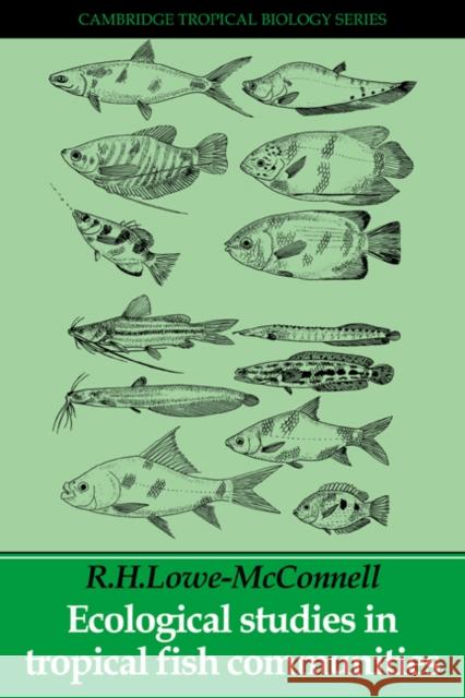 Ecological Studies Trop Fish C Lowe-McConnell, R. H. 9780521280648 Cambridge University Press