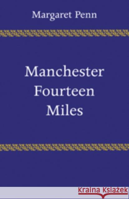 Manchester, Fourteen Miles Margaret Penn Penn 9780521280655 Cambridge University Press