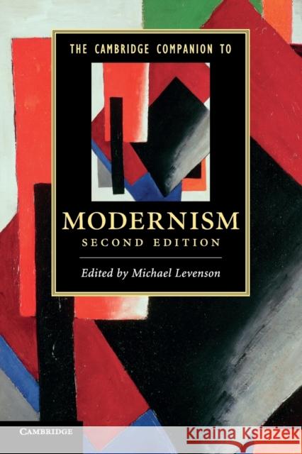 The Cambridge Companion to Modernism Michael Levenson 9780521281256