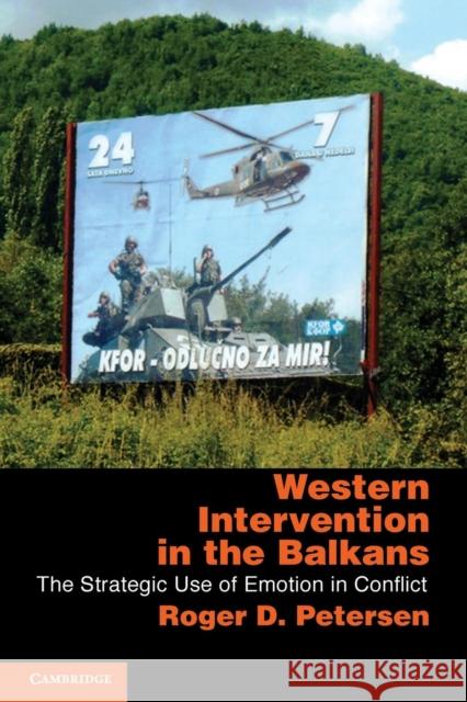 Western Intervention in the Balkans Petersen, Roger D. 9780521281263