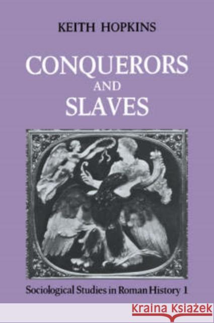 Conquerors and Slaves Keith Hopkins 9780521281812