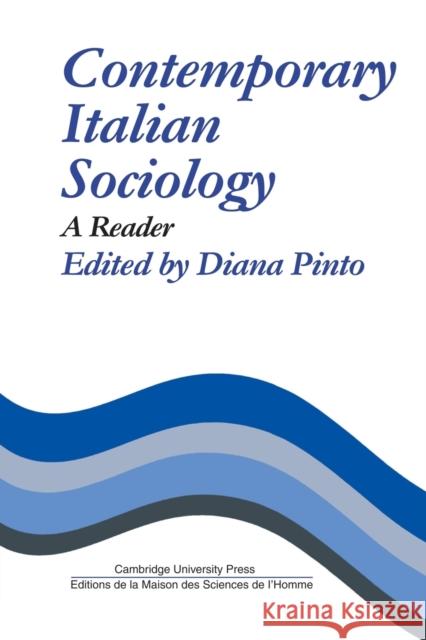 Contemporary Italian Sociology: A Reader Pinto, Diana 9780521281911