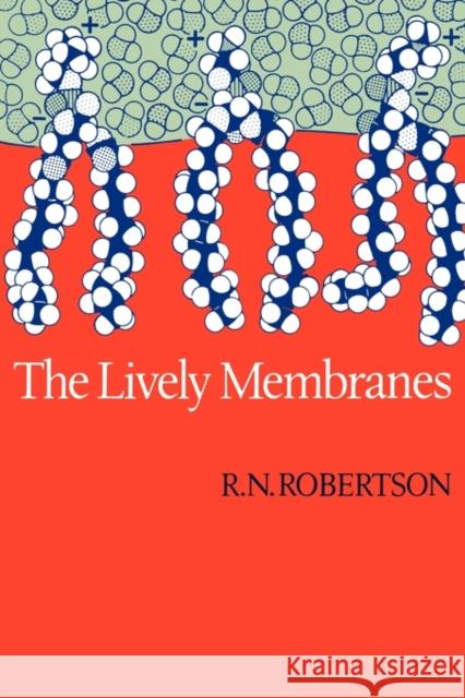 Lively Membranes R. N. Robertson Rutherford Robertson 9780521282024 Cambridge University Press