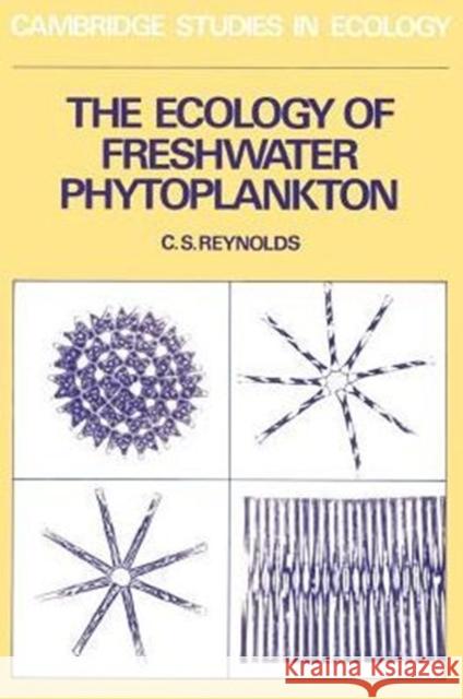 The Ecology of Freshwater Photoplankton Reynolds, C. S. 9780521282222 Cambridge University Press