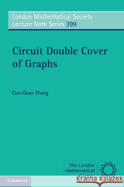 Circuit Double Cover of Graphs Cun-Quan Zhang 9780521282352 0