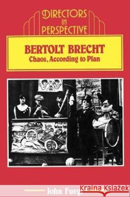 Bertolt Brecht: Chaos, According to Plan Fuegi, John 9780521282451 Cambridge University Press