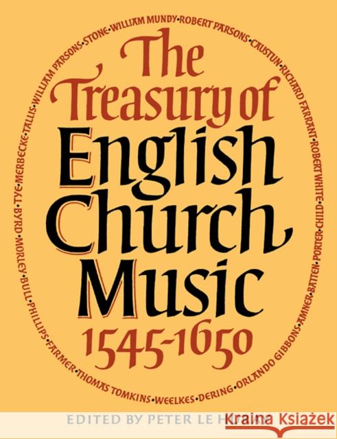 The Treasury of English Church Music 1545-1650 Peter Le Huray Peter L Peter Le Huray 9780521284059 Cambridge University Press