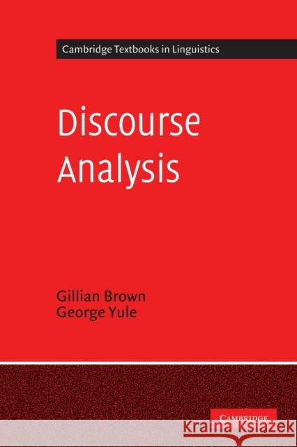 Discourse Analysis Gillian Brown George Yule S. R. Anderson 9780521284752