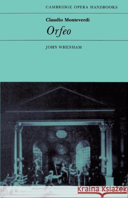 Claudio Monteverdi: Orfeo John Whenham John Whenham 9780521284776 Cambridge University Press