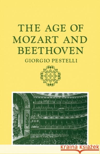 The Age of Mozart and Beethoven Giorgio Pestelli Eric Cross 9780521284790 Cambridge University Press