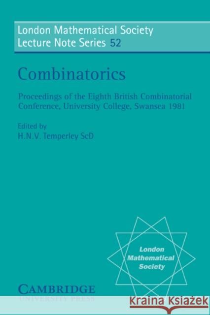 Combinatorics H. N. V. Temperley N. J. Hitchin H. N. V. Temperley 9780521285148 Cambridge University Press