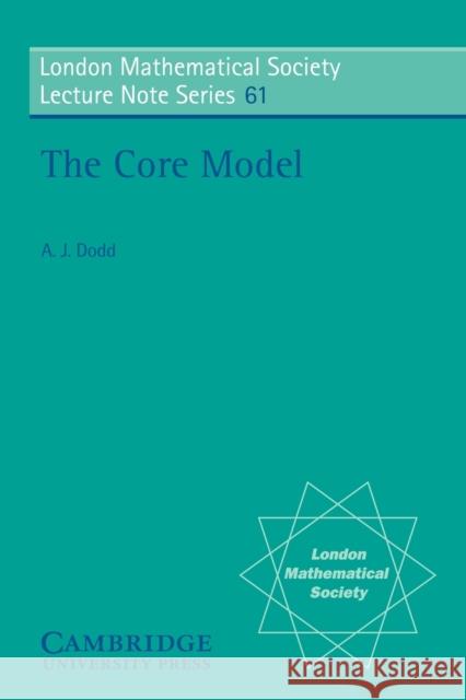 The Core Model A. Dodd N. J. Hitchin 9780521285308