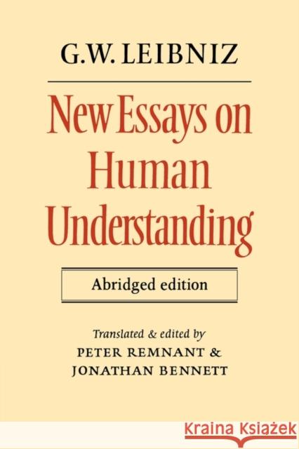 New Essays on Human Understanding Abridged Edition Leibniz, G. W. 9780521285391 Cambridge University Press