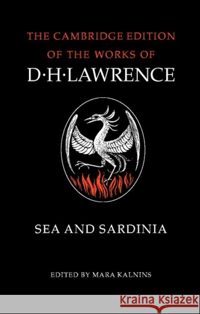 Sea and Sardinia D. H. Lawrence Mara Kalnins James T. Boulton 9780521285759 