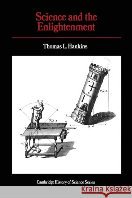 Science and the Enlightenment Thomas L. Hankins George Basalla Owen Hannaway 9780521286190